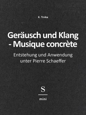 cover image of Geräusch und Klang--Musique concrète